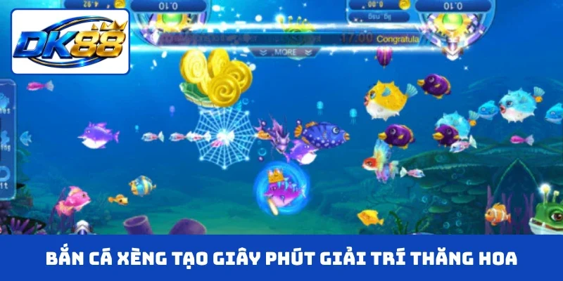 Bắn cá xèng tạo giây phút giải trí thăng hoa