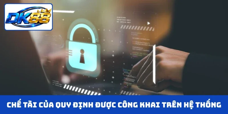 Chế tài của quy định được công khai trên hệ thống