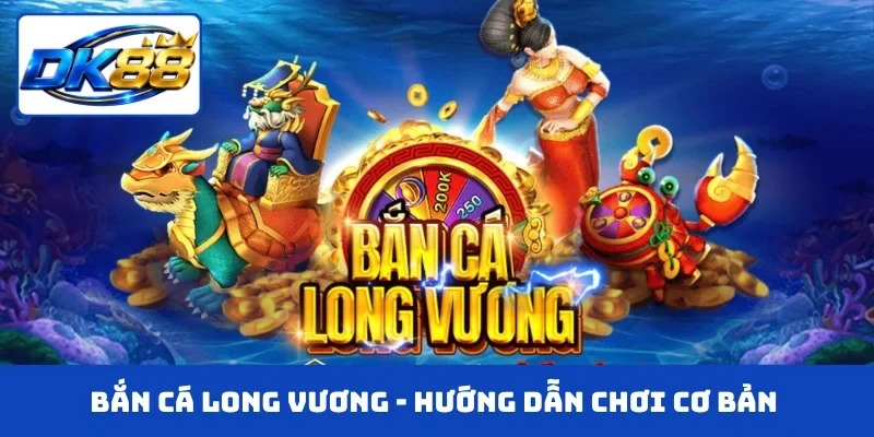 Bắn cá Long Vương